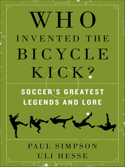 Title details for Who Invented the Bicycle Kick? by Paul Simpson - Available